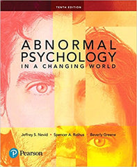 (Download Instantly) for Abnormal Psychology in a Changing World 10th Edition by Jeffrey S. Nevid, Spencer A. Rathus, Beverly Greene ISBN: 9780134743370   PDF BOOK